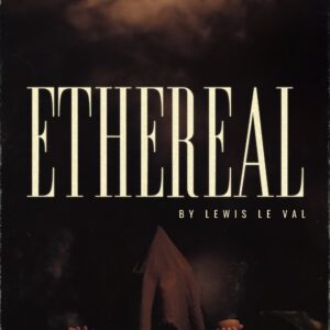Ethereal By Lewis Le Val ( Instant Download )