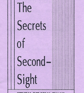 The Secrets of Second-Sight by Henry Ridgely Evans