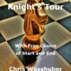 Knight's Tour: With Free Choice of Start and End by Chris Wasshuber