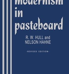 Modernism In Pasteboard by Ralph W Hull & Nelson C Hahne
