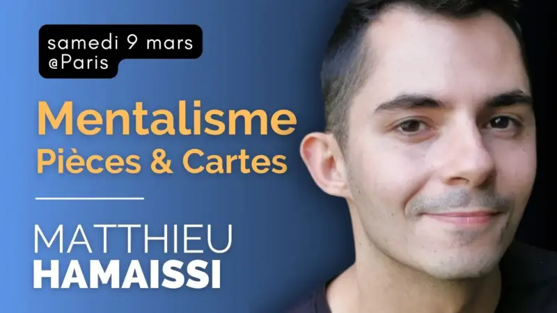 Conférence Mentalisme, Cartes & Pièces de Matthieu HAMAISSI ( Instant Download )