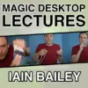 Iain Baile – Magic Desktop Lecture ( Instant Download )