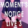 Moment's Notice Live 3 by Cameron Francis ( Instant Download )