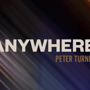 Anywhere by Peter Turner ( Instant Download )