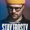 Stay Frosty by Andrew Frost ( Instant Download )