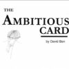 David Ben - The Ambitious Card ( Instant Download )