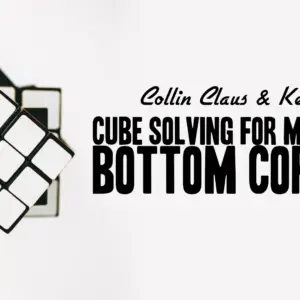 Cube Solving for Magicians with Collin Claus ( Lesson 2 , Instant Download )