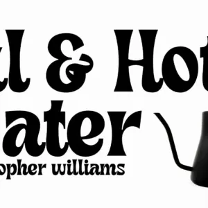 Christopher Williams - Oil and Hot Water ( Instant Download )