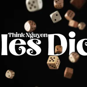 Think Nguyen -Oles Dice ( Instant Download )