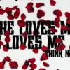 Think Nguyen - She Loves Me, She Loves Me Not ( Instant Download )