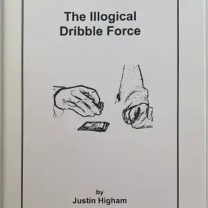The Illogical Dribble force by Justin Higham ( Instant Download )