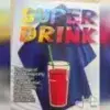 Super Drink by Juan Pablo ( Instant Download )