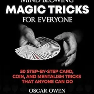 Oscar Owen - Mind-Blowing Magic Tricks for Everyone ( Instant Download )