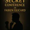 FABIEN OLICARD - CONFERENCE SECRETE ( French , Instant Download )