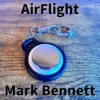 Mark Bennett - AirFlight ( Instant Download )