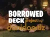 Dani DaOrtiz - Improptu Earthquake (Borrowed Deck Project Chapter 6)