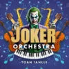 Yoan Tanuji & Magic Dream - Joker Orchestra ( Instant Download )