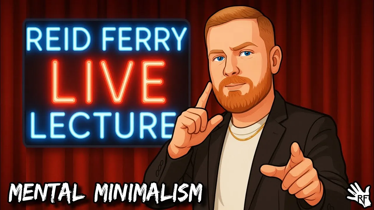 Reid Ferry - Mental Minimalism LIVE Lecture ( Instant Download )
