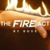The Fire Act by Boss and Ochiu Magic ( Instant Download )