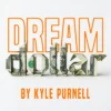 Dream Dollar Pro by Kyle Purnell ( Instant Download )